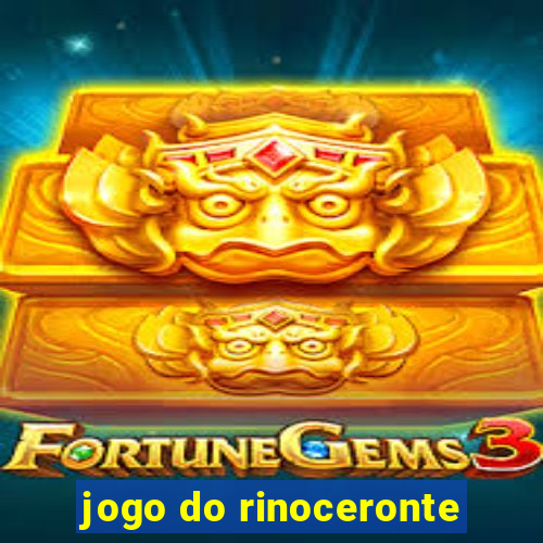 jogo do rinoceronte